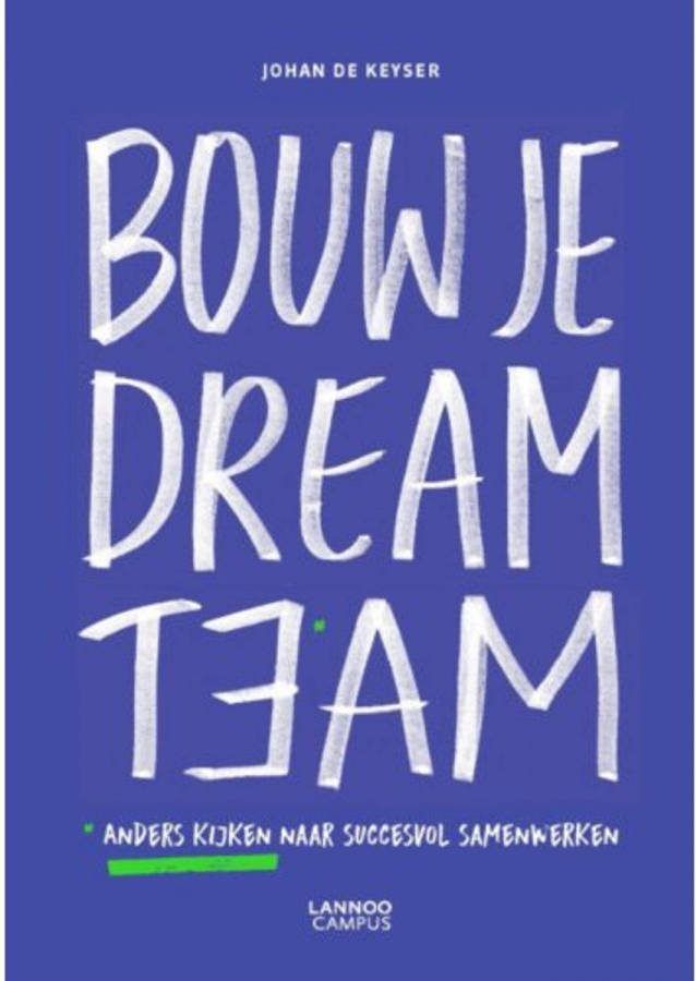 Bouw je dreamteam Johan De Keyser