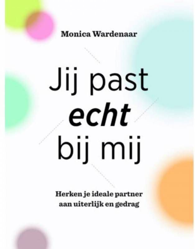 Jij past echt bij mij Monica Wardenaar