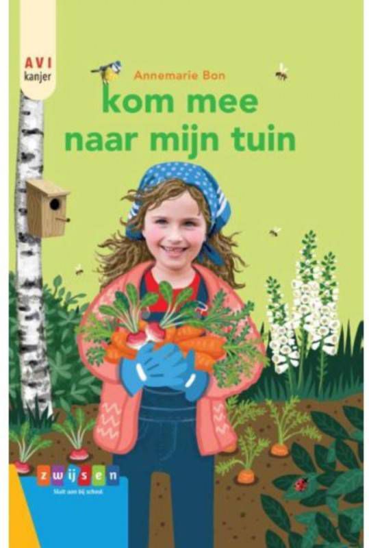 AVI kanjer: Kom mee naar mijn tuin Annemarie Bon