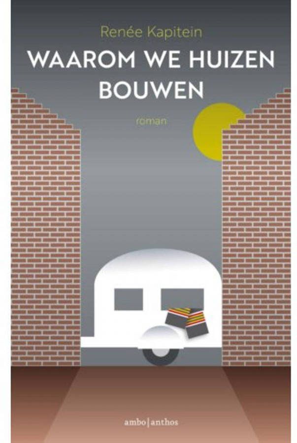 Waarom we huizen bouwen Renée Kapitein