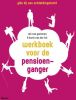 Werkboek voor de pensioenganger Rob van Gameren en Karin van der Tol online kopen